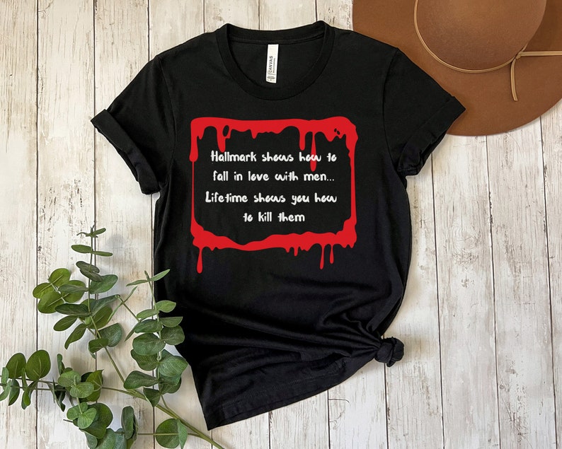 Sarcastic Hallmark vs Lifetime Tee, Dark Humor Shirt image 3