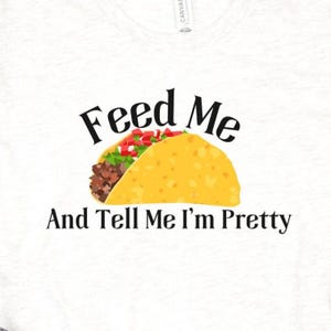 Taco Lover Shirt: &quot;Feed Me Tacos&quot; Funny Graphic Tee