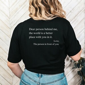 Positive Affirmation Shirt: "The World is a Better Place" Back Print Shirt image 3