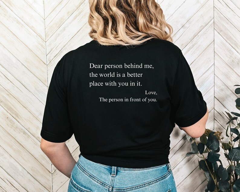Positive Affirmation Shirt: "The World is a Better Place" Back Print Shirt image 3