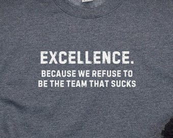 Team Excellence T-Shirt: Motivational Office Apparel Gift