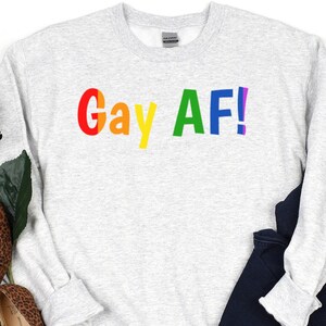 Gay AF! T-Shirt: Rainbow LGBTQ Pride Tee