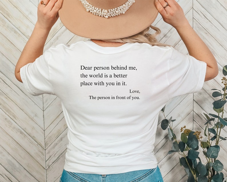 Positive Affirmation Shirt: "The World is a Better Place" Back Print Shirt image 6