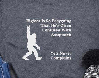 Funny Bigfoot Dad Joke Shirt: Easygoing Sasquatch Tee
