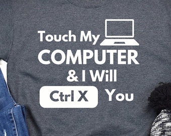 Ctrl X You T-Shirt: Sarcastic Tech Humor Tee for IT Professionals