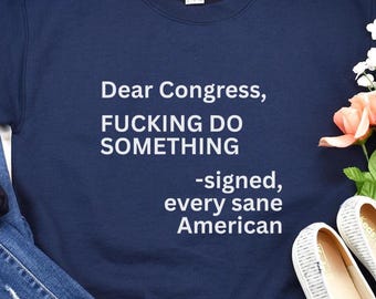 Anti-Trump Tee: "Dear Congress, Do Something" Democrat Shirt