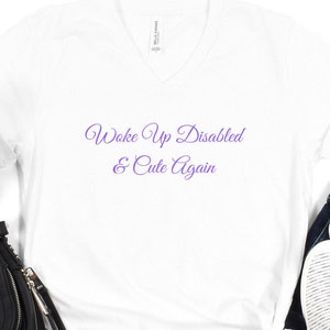 Inspiring &quot;Woke Up Disabled & Cute Again&quot; TShirt, Disability Pride Gift, Disability Awareness Sweatshirt, Disabled Woman Shirt, Handicap Tee