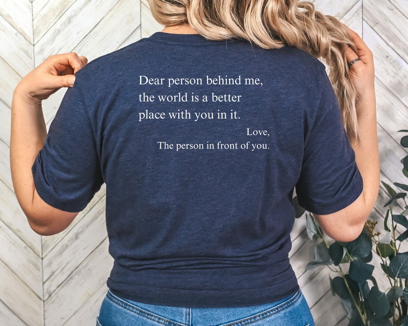 Positive Affirmation Shirt: "The World is a Better Place" Back Print Shirt image 5