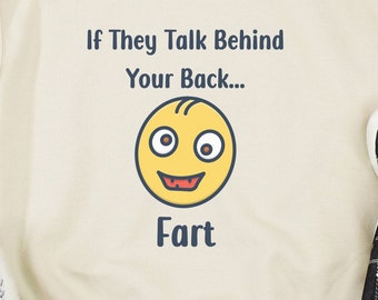 Funny Fart Joke Shirt: Sarcastic Gag Gift Tee