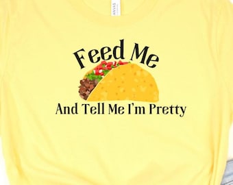 Taco Lover Shirt: "Feed Me Tacos" Funny Graphic Tee