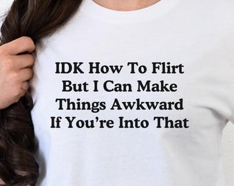 Awkward Introvert T-Shirt: Sarcastic Flirting Humor
