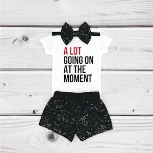 A lot going on at the Moment Baby Girl Outfit , Little Girl Swifty Outfit , Taylor Halloween Costume,  Taylor Fan Baby Girl Gift