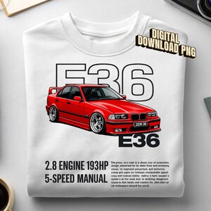 May include: A white t-shirt featuring a graphic of a red E36 car. The design includes the text E36, the license plate DEM-36, and technical specifications stating 2.8 ENGINE 193HP and 5-SPEED MANUAL, along with a block of illegible small text.