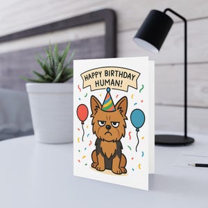 Funny Yorkie Birthday Card, Humorous Cards for Pets to Owner, Unique Card from Pet, Birthday Wishes Cards, Quirky Greetings for Friends