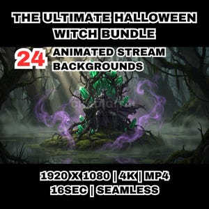 May include: Digital art for Halloween featuring a dark figure on a throne with green crystals, surrounded by purple mist. The image includes the text "THE ULTIMATE HALLOWEEN WITCH BUNDLE" and "24 ANIMATED STREAM BACKGROUNDS". The resolution is 1920x1080, 4K, MP4, 16 seconds, and seamless.