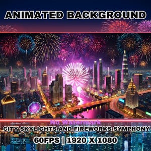 Vtuber Animated Background, Animated Fireworks, Stunning City Skylines Fireworks, 60FPS Full HD 1920x1080, Streaming,  Content Creation