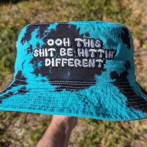 Ooh This Sh*t Be Hittin' Different - Embroidered Tie Dye Bucket Hat - Rave Outfit Festival Hat Rave Dubstep Bucket Hat Riddim Wook Gift EDM