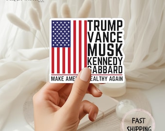 Trump Vance Musk Kennedy Gabbard 2024 Sticker, Make America Healthy Again Sticker, Trump Supporters Gifts, Us Elections 2024