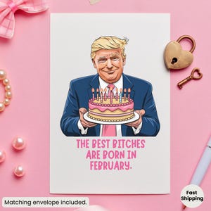 Cartão de aniversário de Trump, presente engraçado de aniversário de fevereiro, as melhores cadelas nascem em fevereiro, cartão do zodíaco Aquário Peixes, saudação de aniversário de mulheres