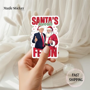 Trump Christmas Sticker, Santa&#39;s Favorite Felon, Election 2024, Make American Great Again, Republican Gift, Funny Political Trump