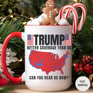 Trump Mug, Better Coverage Than 5G Patriotic Gift, Republican Coffee Cup, Donald Trump 2024, Make America Great Again, MAGA Tea Mug