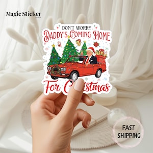 Trump 2024 Sticker, Funny Political Gift for Trump Supporters, Santa Trump &#39;I&#39;ll Be Home for Christmas&#39; Felon Sticker