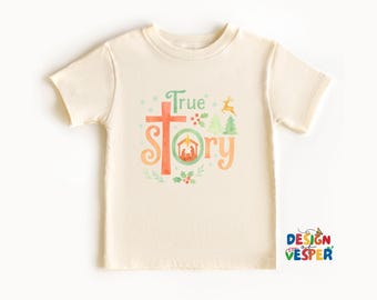 True Story Toddler Shirt, Retro Christmas Kids Shirt, Nativity Christian Kids Tee, Religious Holiday Outfit, Christmas Story Toddler Tee