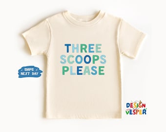 Three Scoops Please Toddler Shirt, Ice Cream Kids Shirt, Summer Ice Cream Toddler Tee, Birthday Kids Gift, Retro Birthday Kids Tee