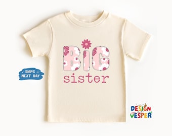 Big Sister Toddler Shirt, Floral Shirt for Girls, Flower T-Shirt, New Sibling Toddler Shirt, Baby Announcement Shirt, Promoted to Big Sister