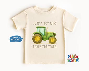 Just a Boy Who Loves Tractors Toddler Shirt, Farm Kids Tee, Cute Tractor Shirt for Boys, Country Boy Toddler Outfit, Natural Farm Shirt