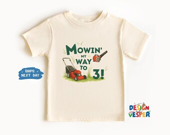 Mowin' My Way To 3 Toddler Shirt, Funny Cute Lawn Care Kids Shirt, Cute Lawn Mower - Natural Boho Toddler Tee, Personalized kids Shirt