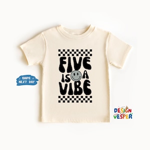 Five Is A Vibe Toddler Shirt, Fifth Birthday Kids Shirt, Retro Five Year Old Birthday Kids Tee, Cute Natural Toddler Tee, Birthday Kids Gift