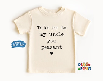 Take Me To My Uncle Peasant Toddler Shirt, Funny Minimalist Typewriter Kids Shirt, Vintage Kids Tee, Natural Toddler Tee, Best Kids Gift