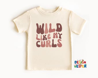 Wild Like My Curls Toddler Shirt, Cute Retro Groovy Kids Tee, Funny Girl Shirt, Trendy Aesthetic Fall Outfit