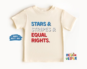 Stars And Stripes And Equal Rights Toddler Shirt, Retro Empowerment Kids Shirt, Cute 4th of July Toddler Tee, Activism Kids Gift
