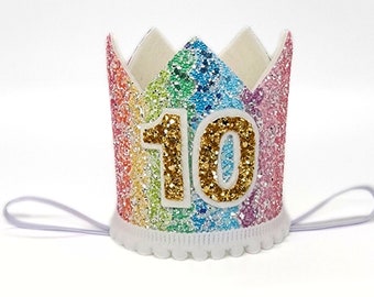 Tenth Birthday Crown/ 10th Birthday Rainbow Crown/ Rainbow BirthdayCrown/ So Magical/ Princess Crown/ Rainbows/ Unicorn Birthday