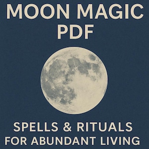 Moon Magic Spells PDF | Lunar Rituals for Abundant Living | Wiccan Witchcraft Guide | Instant Download , Grimoire Pages, Witchcraft, Occult