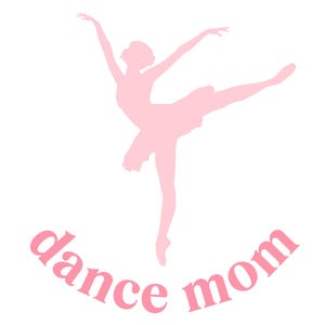 Dance Mom PNG and SVG File, Instant Digital Download, Coquette Bow, Sports Team, Girly Dancer Shirt, Dance Mama