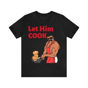 Let Him Cook, (breakfast) Unisex Jersey Short Sleeve Tee