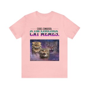 Code, Conquer, Cat Memes, Internet humor, Unisex Jersey Short Sleeve Tee