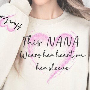 Custom NANA sweatshirt, your custom names will be listed on the outside of right sleeve.