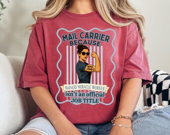 Funny Mail Carrier Comfort Colors T-Shirt - Appreciation Gift