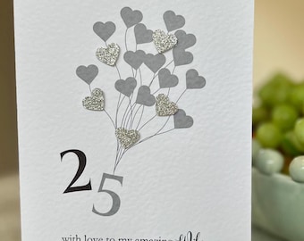 Wife Silver Anniversary Card. 25th Wedding Anniversary Card. Handmade Anniversary Card. 3d silver glitter Hearts, Wedding Anniversary card