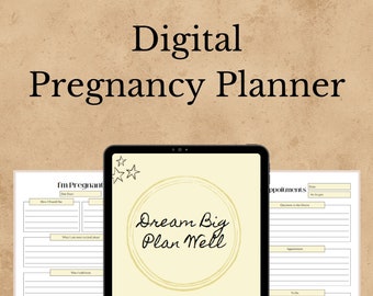 May include: A digital pregnancy planner with a yellow background and a circle with the text "Dream Big Plan Well". The planner includes a pregnancy journal, medical appointment notes, a way to keep track of medications, fetal movement, baby registry and more.