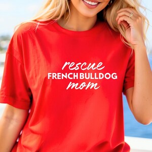 French Bulldog Mom Shirt, Rescue Frenchie, Rescue French Bulldog, Adopt Foster Rescue Dog, Adopt Don't Shop, Rescue French Bulldog