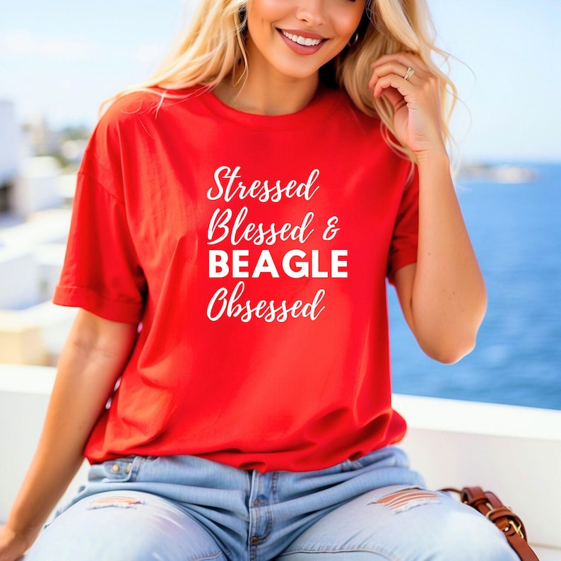 Beagle Obsessed Shirt for Women or Men, Unisex Rescue Dog TShirt, Beagle Owner Beagle Lover Stressed Blessed Beagle Mom
