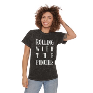 Rolling With The Punches by JB Company Back & White Tee - Unisex Mineral Wash T-Shirt -