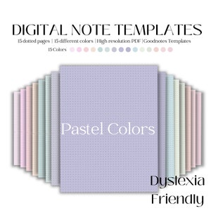 May include: Digital note templates in pastel colors. The image shows a stack of 15 dotted pages in various pastel colors, with the text "Pastel Colors" in the center. The text "Dyslexia Friendly" is also visible. The top text reads "DIGITAL NOTE TEMPLATES".
