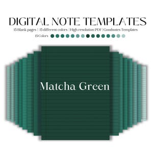 May include: Digital note templates with 15 blank pages and 15 different colors. The image shows a stack of digital notebooks in various shades of green, with the text "Matcha Green" in the center. The text "DIGITAL NOTE TEMPLATES" is at the top.