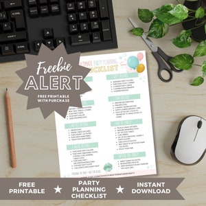 May include: A printable party planning checklist with a light blue and green color scheme. The checklist is divided into sections for 3 weeks before, 1 week before, 3 days before, 1 day before, and day of party. The checklist includes tasks such as ordering food, planning games, setting up decorations, and taking photos. The text "Freebie Alert" is at the top of the checklist, and the text "Free Printable with Purchase" is below it.